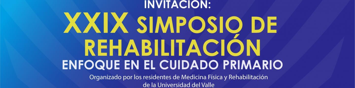 XXIX Simposio de rehabilitación: Enfoque en el cuidad primario